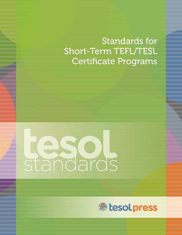 Standards for Short-Term TEFL/TESL Certificate Programs